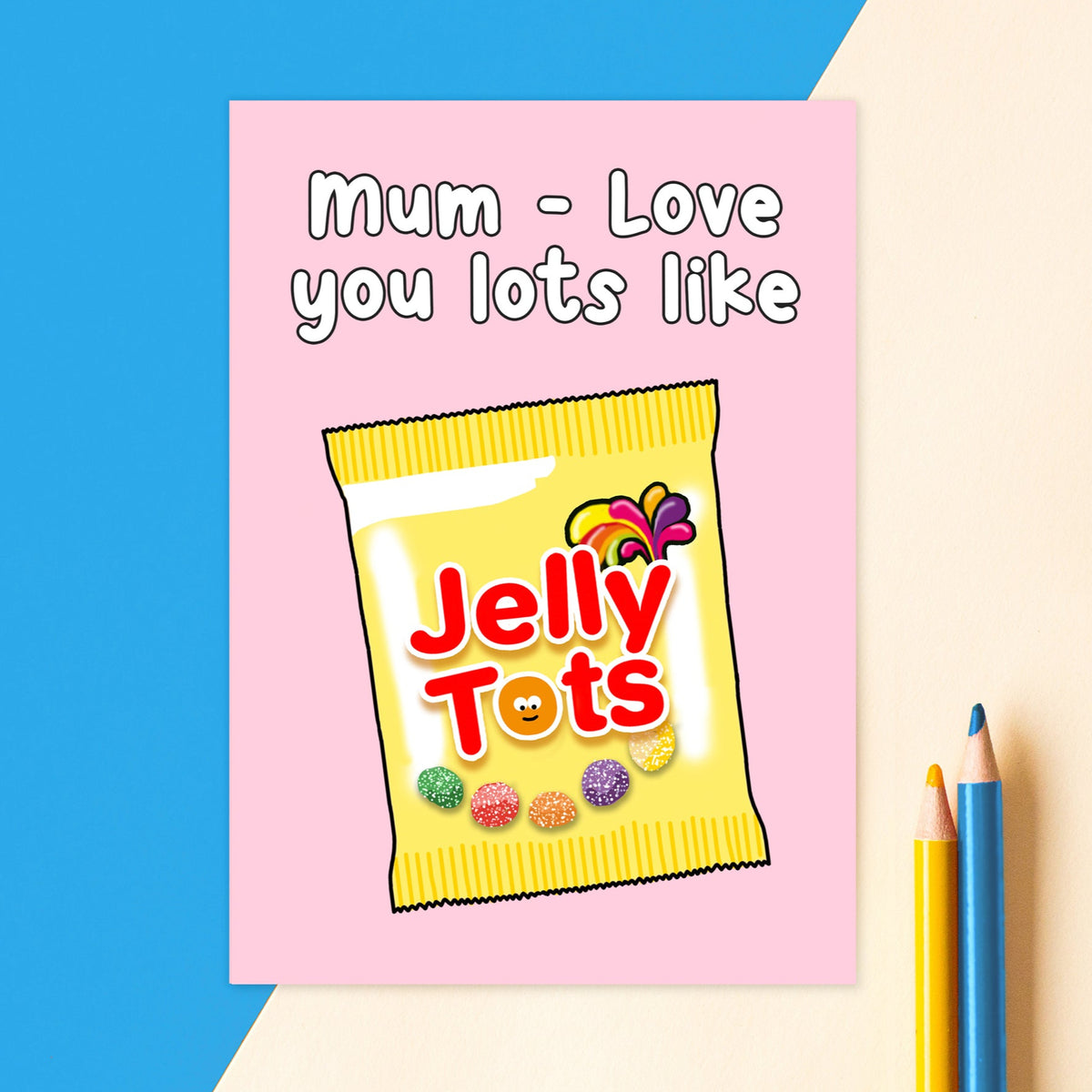 mothers day card by of life and lemons that says Mum -  love you lots like jelly tots and features an illustration of a packet of jelly tots