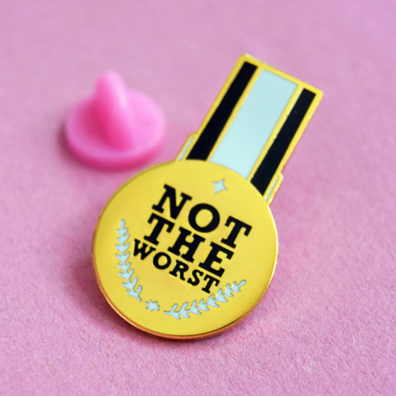 'Not The Worst' Enamel Pin Badge