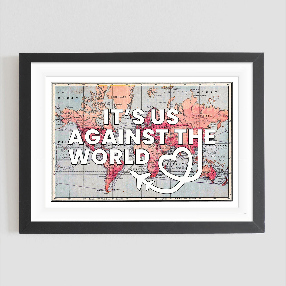 'It's Us Against The World' Personalised Map Print - Of Life & Lemons®