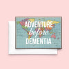 'Adventure Before Dementia' World Map Birthday Card Birthday Cards Of Life & Lemons 