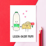 'Legen-dairy Mum' Funny Mother's Day Card Cards for Mum Of Life & Lemons 