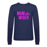 **DISCONTINUED** 'Mum The Wiser' Sweatshirt Sweatshirt Of Life & Lemons 